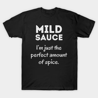 Mild sauce T-Shirt